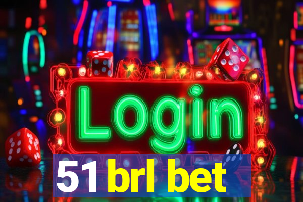 51 brl bet